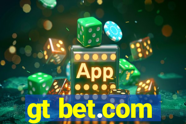 gt bet.com